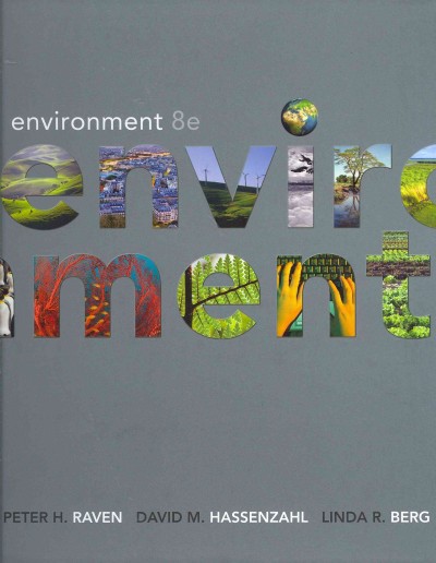 Environment / Peter H. Raven, Linda R. Berg, David M. Hassenzahl.