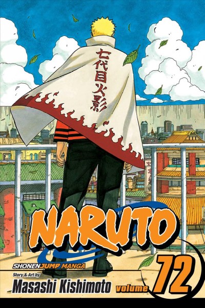 Naruto. Vol. 72, Uzumaki Naruto!! / story and art by Masashi Kishimoto ; translation/Mari Morimoto ; touch-up art & lettering/John Hunt.