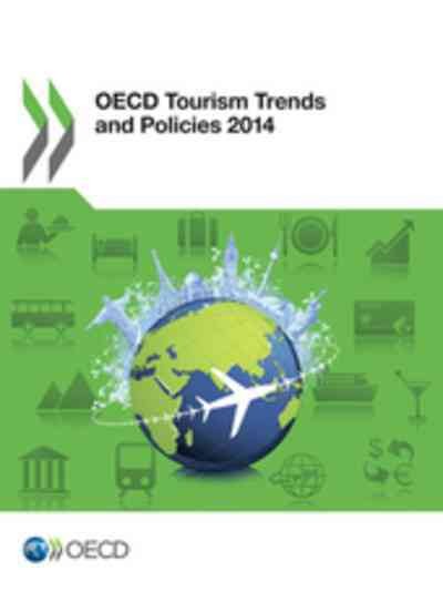 OECD tourism trends and policies 2014 [electronic resource] / Organisation for Economic Co-operation and Development.