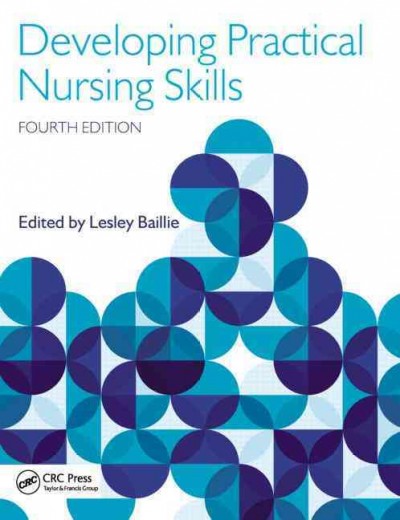 Developing practical nursing skills / edited by Lesley Baillie.