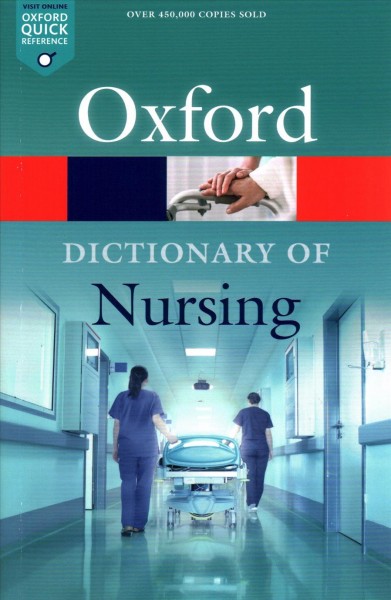 A dictionary of nursing / Elizabeth A. Martin, Tanya A. McFerran.