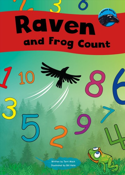 Raven and Frog count / written by Terri Mack ; illustrated Bill Helin.