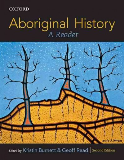 Aboriginal history : a reader / edited by Kristin Burnett & Geoff Read.