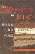 A recognition of being : reconstructing native womanhood / Kim Anderson.