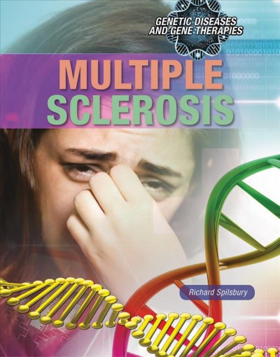 Multiple sclerosis / Richard Spilsbury.