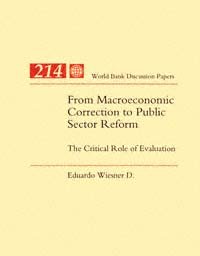 From macroeconomic correction to public sector reform [electronic resource] : the critical role of evaluation / Eduardo Wiesner D.