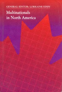 Multinationals in North America [electronic resource] / general editor, Lorraine Eden.