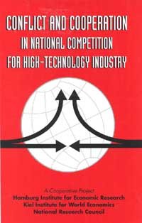 Conflict and cooperation in national competition for high-technology industry [electronic resource] : a cooperative project of the Hamburg Institute for Economic Research, Kiel Institute for World Economics, and National Research Council on "Sources of international friction and cooperation in high-technology development and trade.".