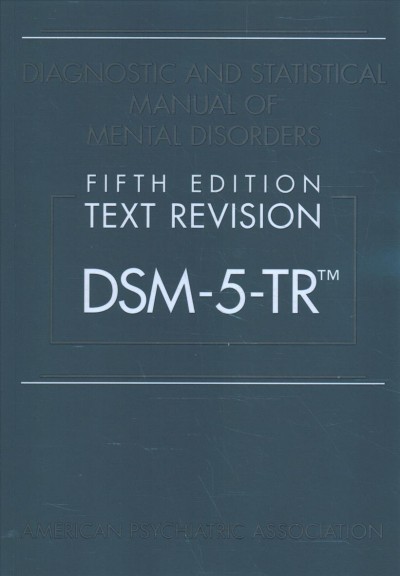Diagnostic and statistical manual of mental disorders : DSM-5-TR.