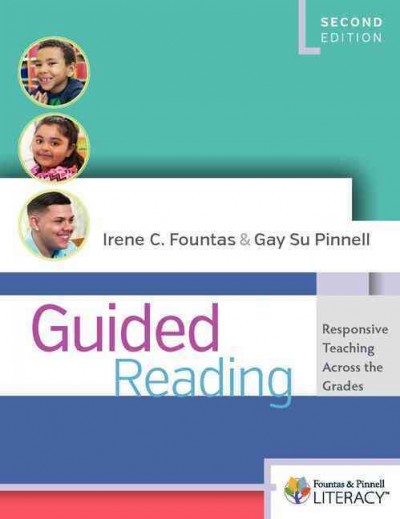 Guided reading : responsive teaching across the grades / Irene C. Fountas & Gay Su Pinnell.