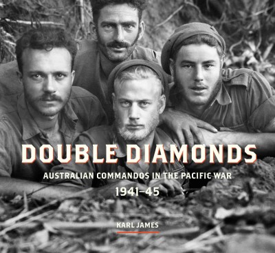Double Diamonds : Australian Commandos in the Pacific War, 1941-45.