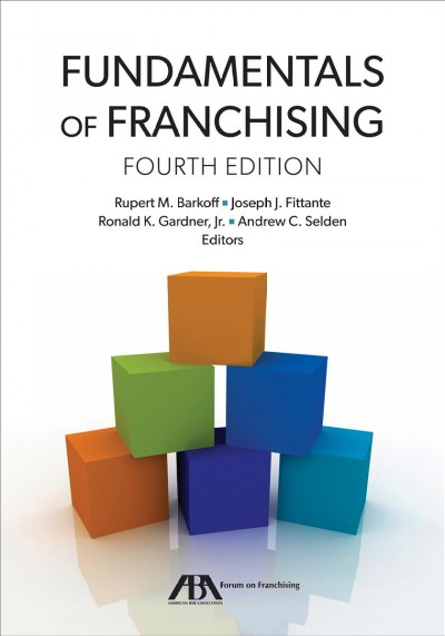 Fundamentals of Franchising / Rupert Mitchell Barkoff.