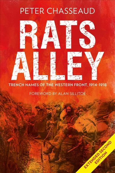 Rats Alley : Trench Names of the Western Front, 1914-1918.