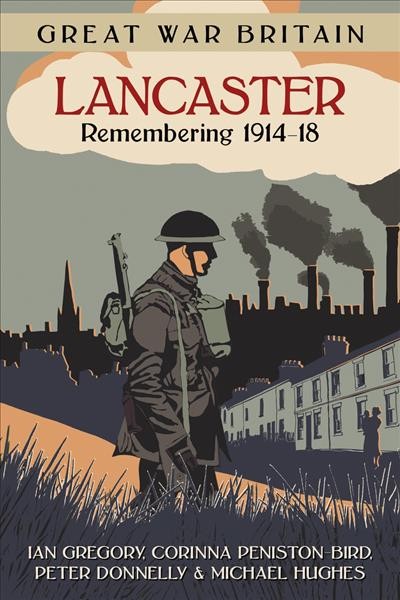 Reat War Britain Lancaster: Remembering 1914-18.