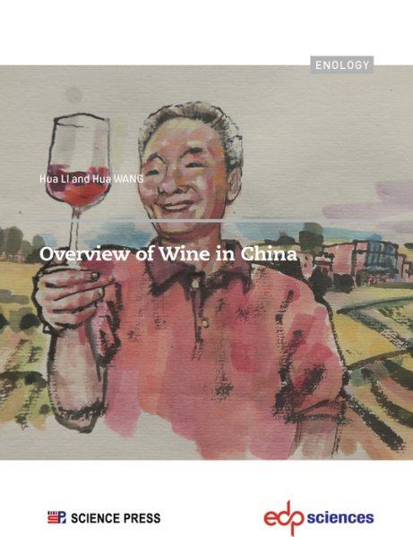 Overview of wine in China / Hua Li, Hua Wang.