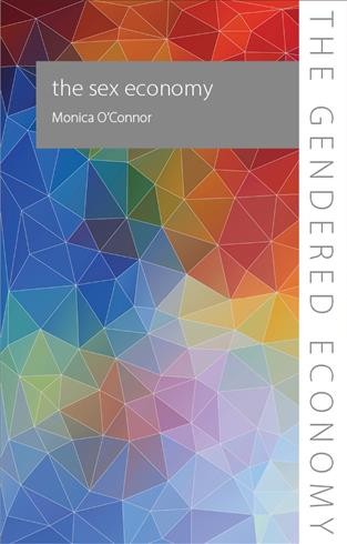 The sex economy / Monica O'Connor.