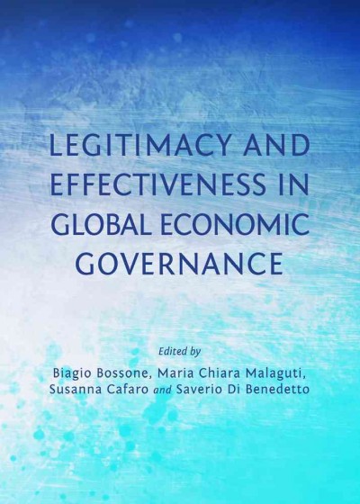 Legitimacy and Effectiveness in Global Economic Governance.