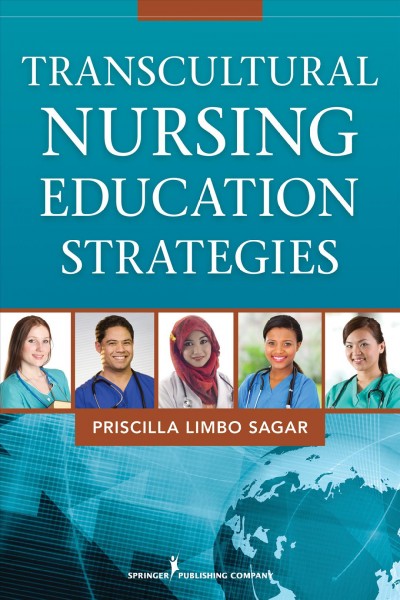 Transcultural nursing education strategies / Priscilla Limbo Sagar.