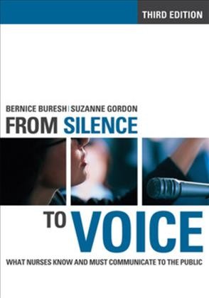From silence to voice : what nurses know and must communicate to the public / Bernice Buresh, Suzanne Gordon.