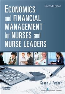 Economics and financial management for nurses and nurse leaders / Susan J. Penner.