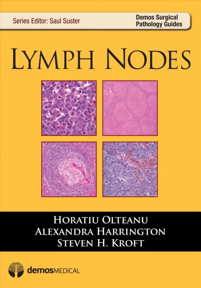 Lymph nodes / Horatiu Olteanu, Alexandra M. Harrington, Steven H. Kroft.