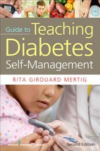 Nurses' guide to teaching diabetes self-management / Rita Girouard Mertig.