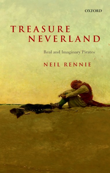 Treasure neverland : real and imaginary pirates / Neil Rennie.