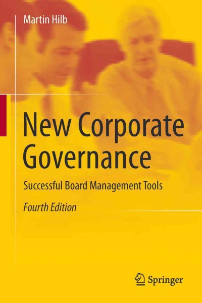 New Corporate Governance : Successful Board Management Tools / by Martin Hilb.