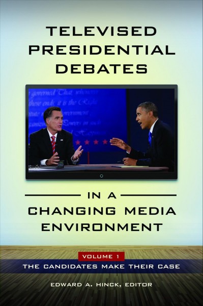 Televised presidential debates in a changing media environment ; Edward A. Hinck, editor.