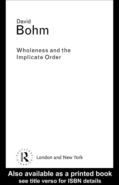 Wholeness and the implicate order / David Bohm.