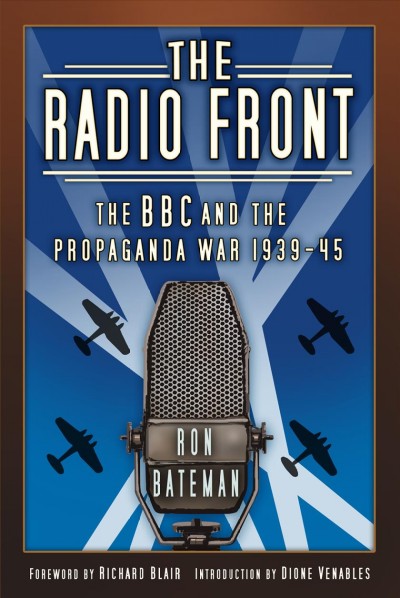 The Radio Front [electronic resource] : The BBC and the Propaganda War 1939-45.