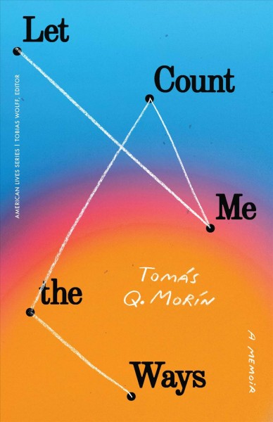 Let Me Count the Ways [electronic resource] : A Memoir.