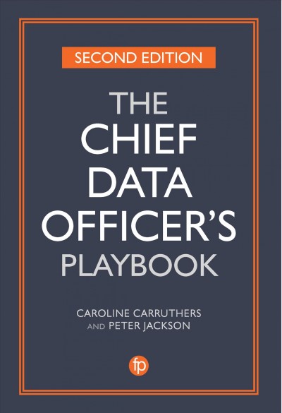 The chief data officer's playbook / Caroline Carruthers and Peter Jackson.