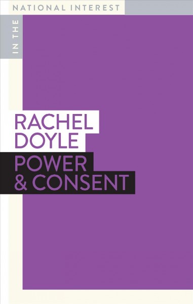 Power & Consent / Rachel Doyle.
