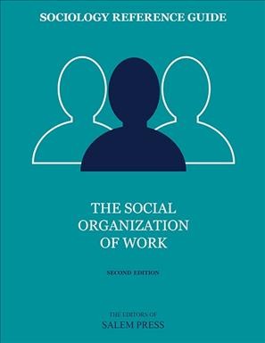 The social organization of work.