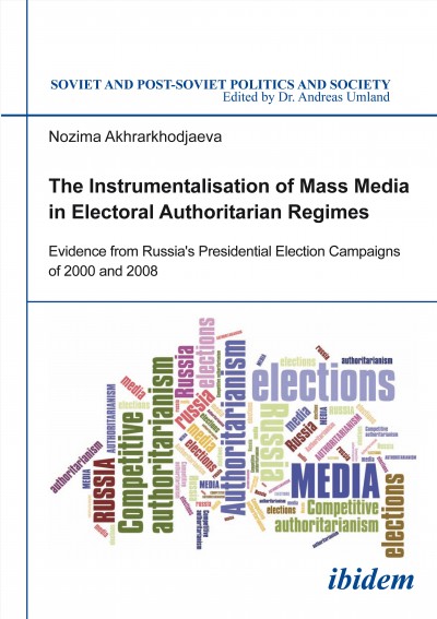 Instrumentalisation of Mass Media in Electoral Authoritarian Regimes.