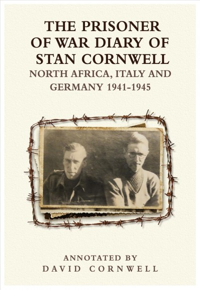 The Prisoner of War Diary of Stan Cornwell [electronic resource] : North Africa, Italy and Germany 1941 - 1945.