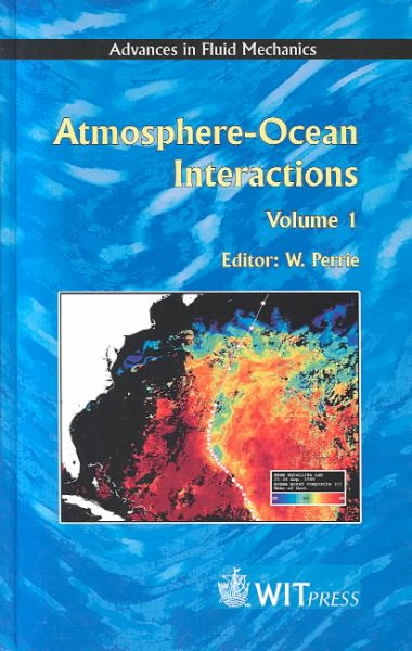Atmosphere-ocean interactions / edited by W. Perrie.