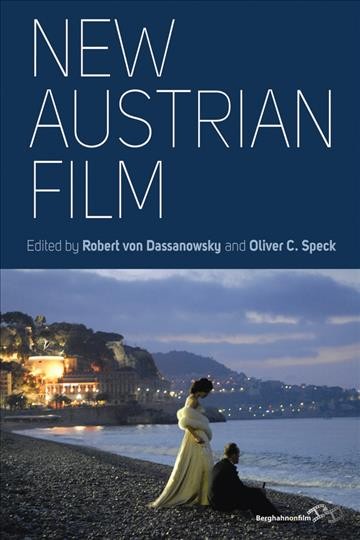 New Austrian film / edited by Robert von Dassanowsky and Oliver C. Speck.