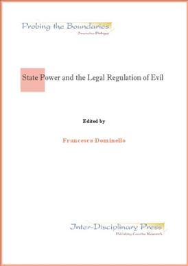 State Power and the Legal Regulation of Evil [electronic resource].