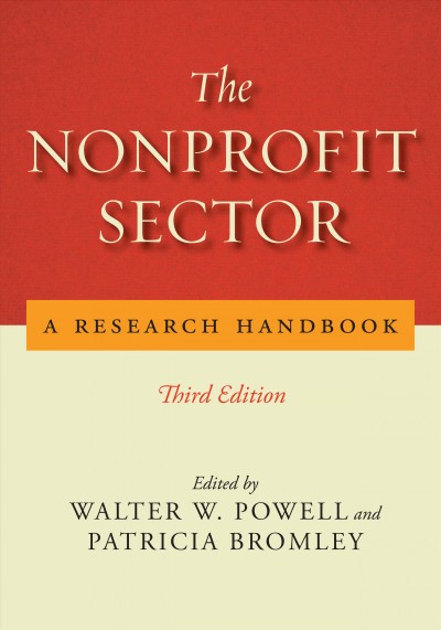 The nonprofit sector : a research handbook / edited by Walter W. Powell and Patricia Bromley.