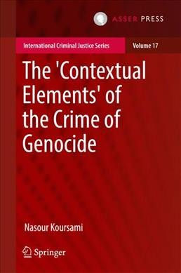 The 'contextual elements' of the crime of genocide / Koursami Nasour.