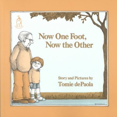 Now one foot, now the other / story and pictures by Tomie de Paola.