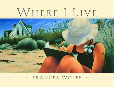 Where I live / Frances Wolfe.
