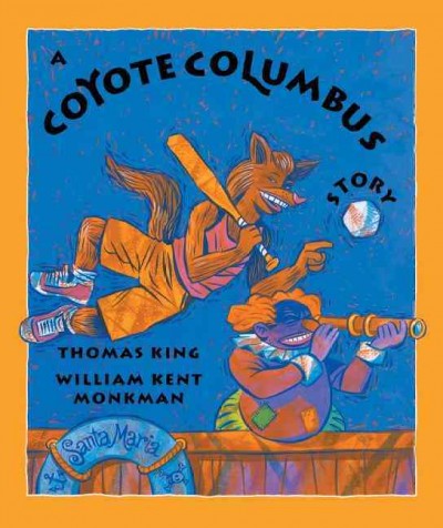 A Coyote Columbus Story / Thomas King.