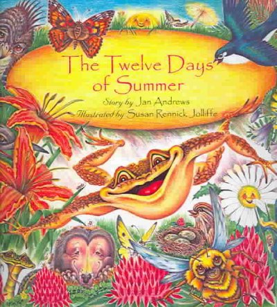 The twelve days of summer / story by Jan Andrews ; illustrations by Susan Rennick Jolliffe.
