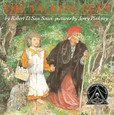 The talking eggs : a folktale from the American South / retold by Robert D. San Souci ; pictures by Jerry Pinkney.