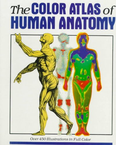 The Color atlas of human anatomy / edited by Vanio Vannini and Giuliano Pogliani ; translated and revised by Richard T. Jolly.