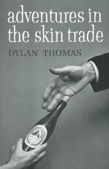 Adventures in the skin trade, and other stories.