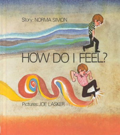 How do I feel? / story: Norma Simon ; pictures: Joe Lasker.